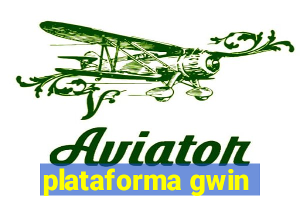 plataforma gwin